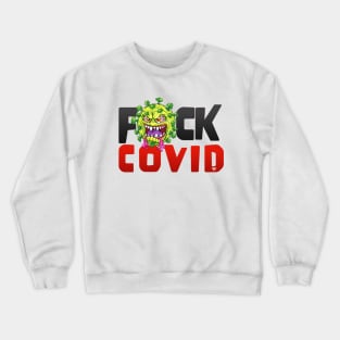 F#CK COVID Crewneck Sweatshirt